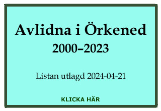 Avlidna i Örkened 2000-2020. Utlagd 2021-04-02. Klicka.