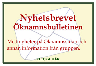 Nyhetsbrevet knamnsbulletinen med nyheter p knamnssidan eller i databasen p DDSS. Klicka.